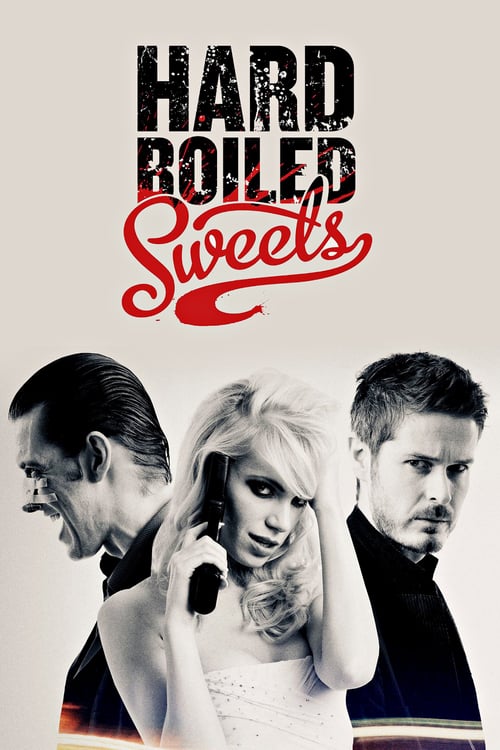 Hard Boiled Sweets - Movie Poster Hard Boiled Sweets - Movie Poster