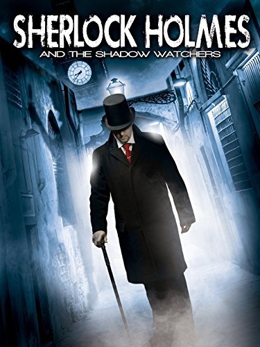 Sherlock Holmes and the Shadow Watchers - Movie Poster Sherlock Holmes and the Shadow Watchers - Movie Poster