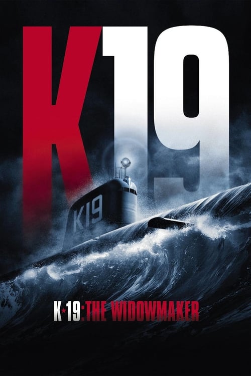 K-19: The Widowmaker - Movie Poster K-19: The Widowmaker - Movie Poster