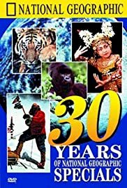 30 Years of National Geographic Specials - Movie Poster 30 Years of National Geographic Specials - Movie Poster