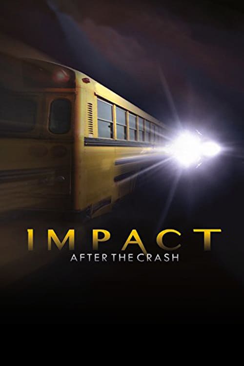 Impact After the Crash - Movie Poster Impact After the Crash - Movie Poster
