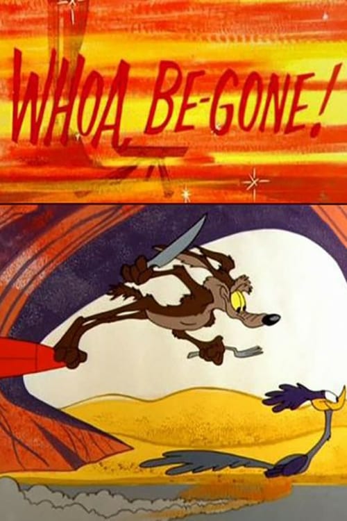 Whoa, Be-Gone! - Movie Poster