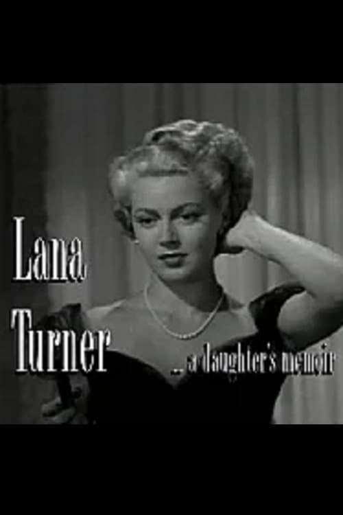 Lana Turner... a Daughter's Memoir - Movie Poster Lana Turner... a Daughter's Memoir - Movie Poster