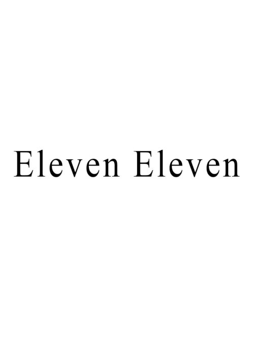 Eleven Eleven - Movie Poster Eleven Eleven - Movie Poster