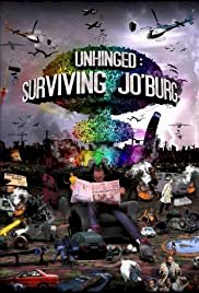 Unhinged: Surviving Jo'burg - Movie Poster Unhinged: Surviving Jo'burg - Movie Poster