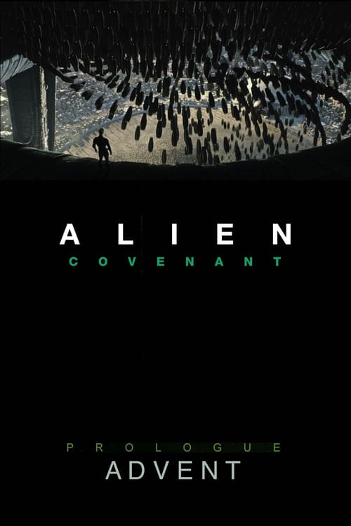 Alien: Covenant - Prologue: Advent - Movie Poster Alien: Covenant - Prologue: Advent - Movie Poster