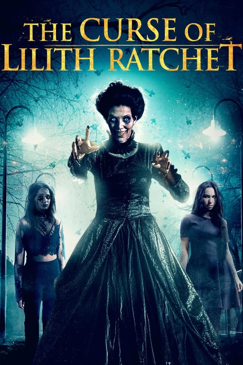 The Curse of Lilith Ratchet - Movie Poster The Curse of Lilith Ratchet - Movie Poster