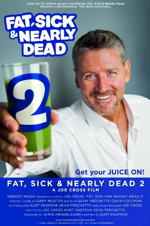 Fat, Sick & Nearly Dead 2 - Movie Poster Fat, Sick & Nearly Dead 2 - Movie Poster