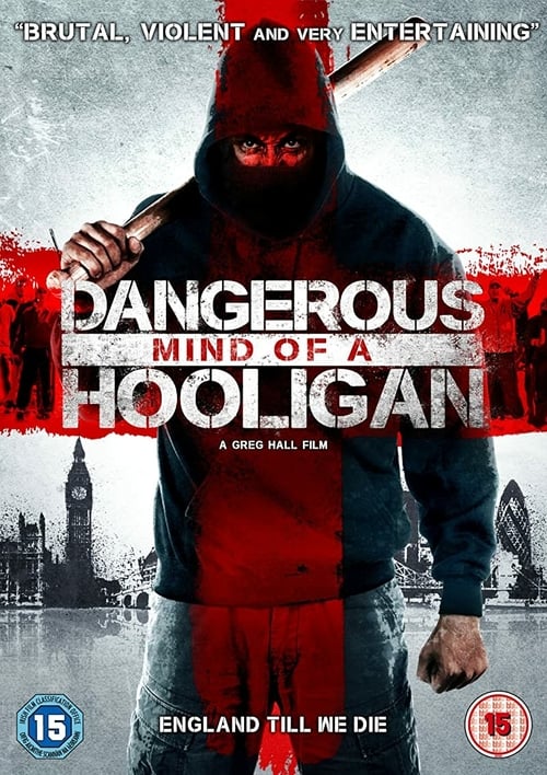 Dangerous Mind of a Hooligan - Movie Poster Dangerous Mind of a Hooligan - Movie Poster