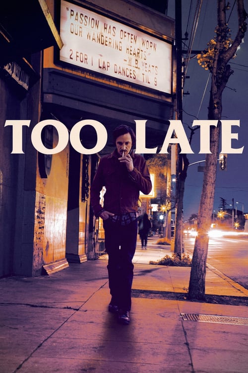 Too Late - Movie Poster Too Late - Movie Poster