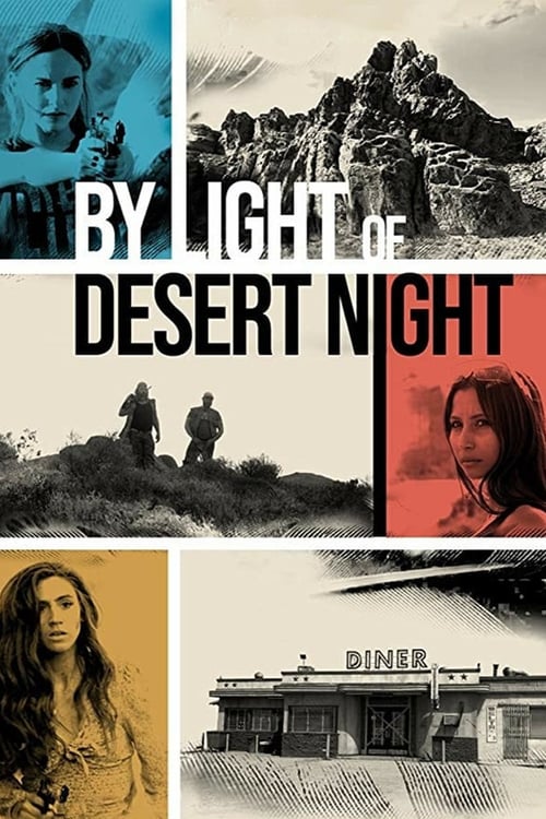 By Light of Desert Night - Movie Poster By Light of Desert Night - Movie Poster