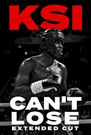 KSI: Can't Lose - Extended Cut - Movie Poster KSI: Can't Lose - Extended Cut - Movie Poster