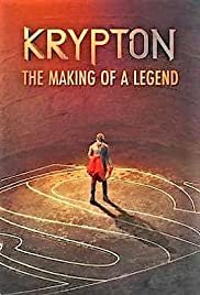 Krypton: Making of the Legend - Movie Poster Krypton: Making of the Legend - Movie Poster