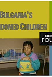 Bulgaria's Abandoned Children - Movie Poster Bulgaria's Abandoned Children - Movie Poster
