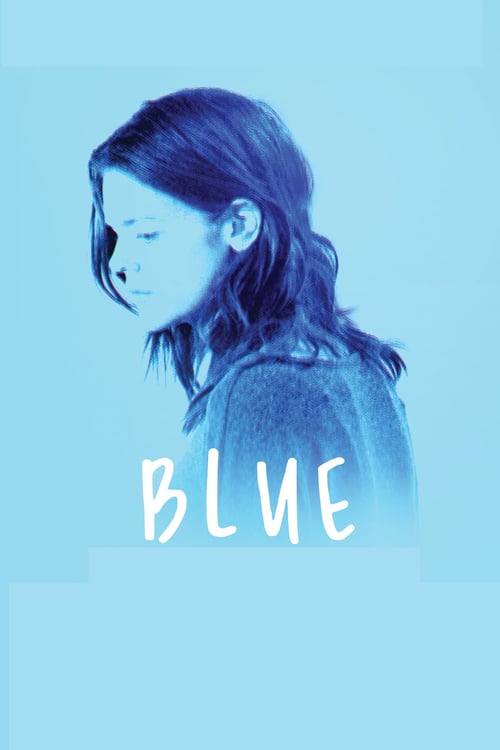 Blue - Movie Poster Blue - Movie Poster