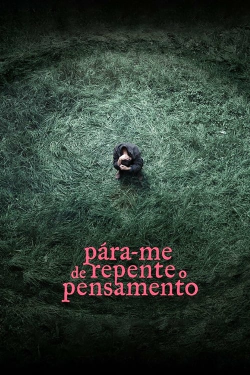 Pára-me de Repente o Pensamento - Movie Poster Pára-me de Repente o Pensamento - Movie Poster