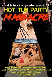 Hot Tub Party Massacre - Movie Poster Hot Tub Party Massacre - Movie Poster