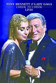 Tony Bennett and Lady Gaga: Cheek To Cheek Live! - Movie Poster Tony Bennett and Lady Gaga: Cheek To Cheek Live! - Movie Poster