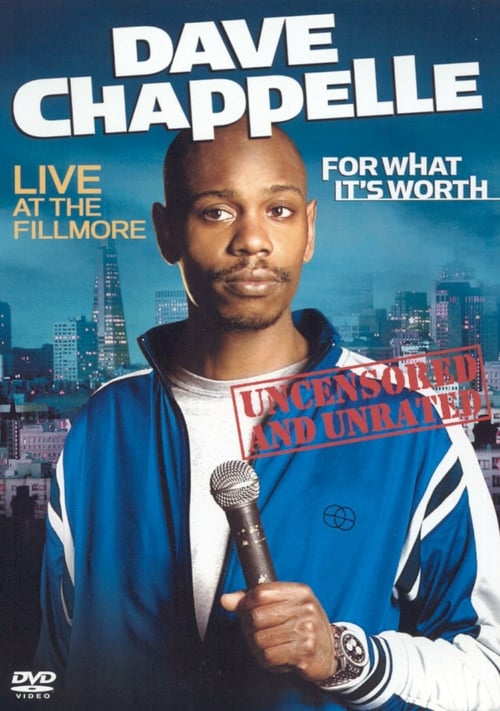 Dave Chappelle: For What It's Worth - Movie Poster Dave Chappelle: For What It's Worth - Movie Poster