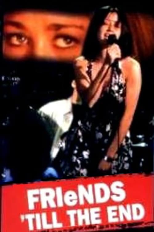 Friends 'Til The End - Movie Poster Friends 'Til The End - Movie Poster