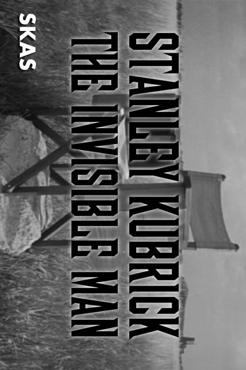 Stanley Kubrick: The Invisible Man - Movie Poster Stanley Kubrick: The Invisible Man - Movie Poster