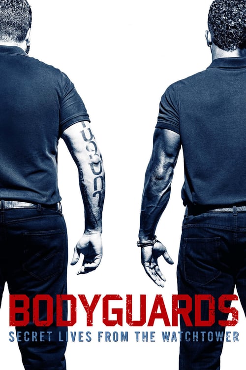 Bodyguards: Secret Lives from the Watchtower - Movie Poster Bodyguards: Secret Lives from the Watchtower - Movie Poster