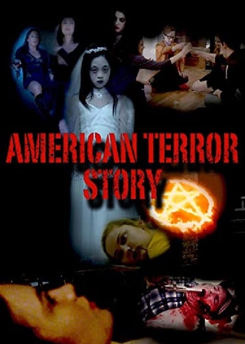 American Terror Story - Movie Poster American Terror Story - Movie Poster