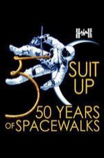 Suit Up: 50 Years of Spacewalks - Movie Poster