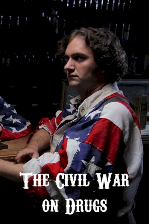 The Civil War on Drugs - Movie Poster The Civil War on Drugs - Movie Poster