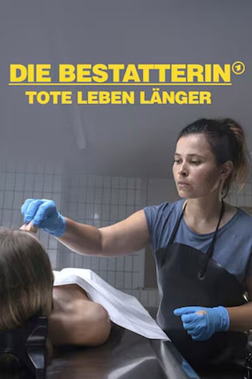 Die Bestatterin - Tote leben länger - Movie Poster Die Bestatterin - Tote leben länger - Movie Poster