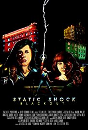Static Shock Blackout - Movie Poster Static Shock Blackout - Movie Poster
