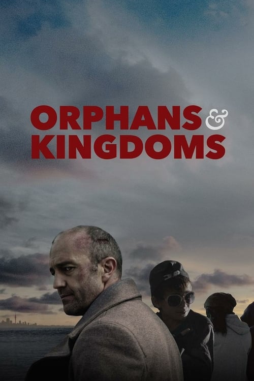 Orphans & Kingdoms - Movie Poster Orphans & Kingdoms - Movie Poster