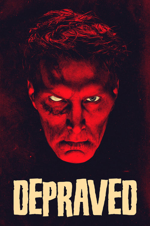 Depraved - Movie Poster Depraved - Movie Poster