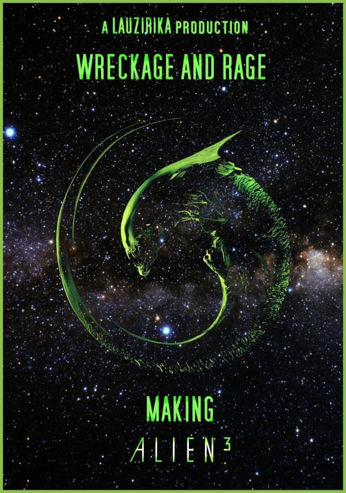 Wreckage and Rage: Making 'Alien³' - Movie Poster Wreckage and Rage: Making 'Alien³' - Movie Poster