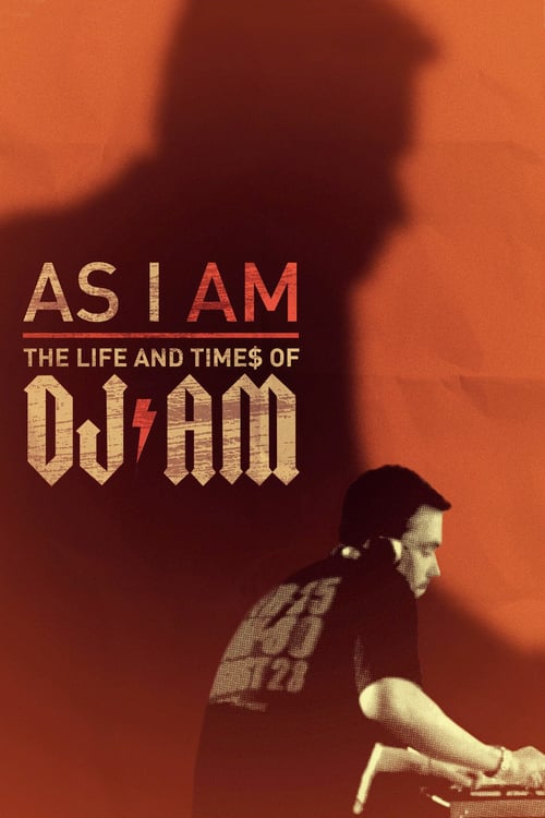As I AM: the Life and Times of DJ AM - Movie Poster As I AM: the Life and Times of DJ AM - Movie Poster