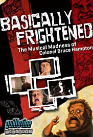 Basically Frightened: The Musical Madness of Colonel Bruce Hampton - Movie Poster