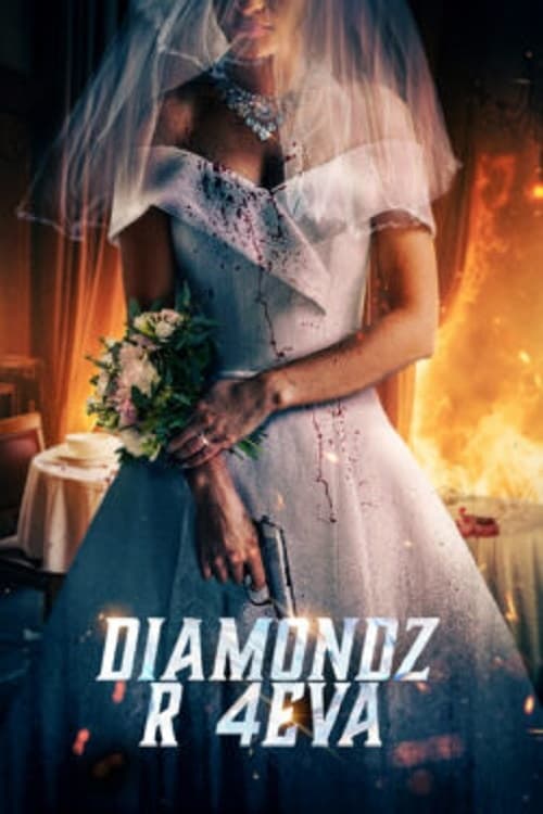 Diamondz R 4Eva - Movie Poster Diamondz R 4Eva - Movie Poster