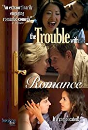 The Trouble with Romance - Movie Poster The Trouble with Romance - Movie Poster