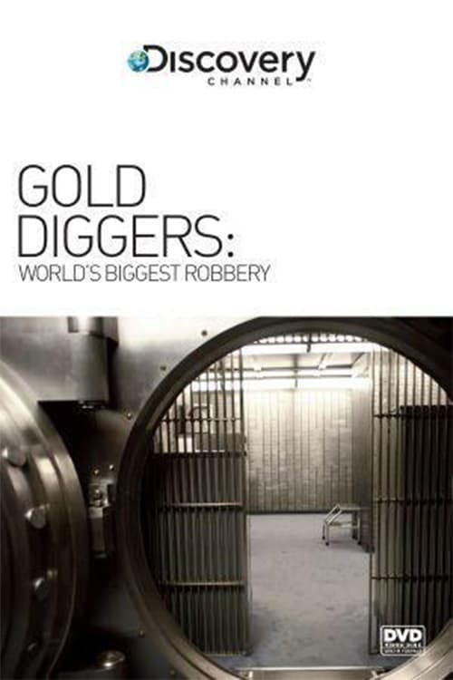Gold Diggers: The World's Biggest Bank Robbery - Movie Poster Gold Diggers: The World's Biggest Bank Robbery - Movie Poster