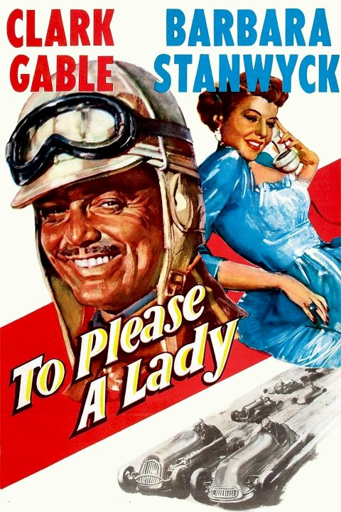 To Please a Lady - Movie Poster To Please a Lady - Movie Poster