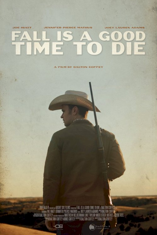 Fall is a Good Time to Die - Movie Poster Fall is a Good Time to Die - Movie Poster