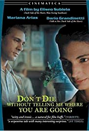 Don't Die Without Telling Me Where You're Going - Movie Poster Don't Die Without Telling Me Where You're Going - Movie Poster