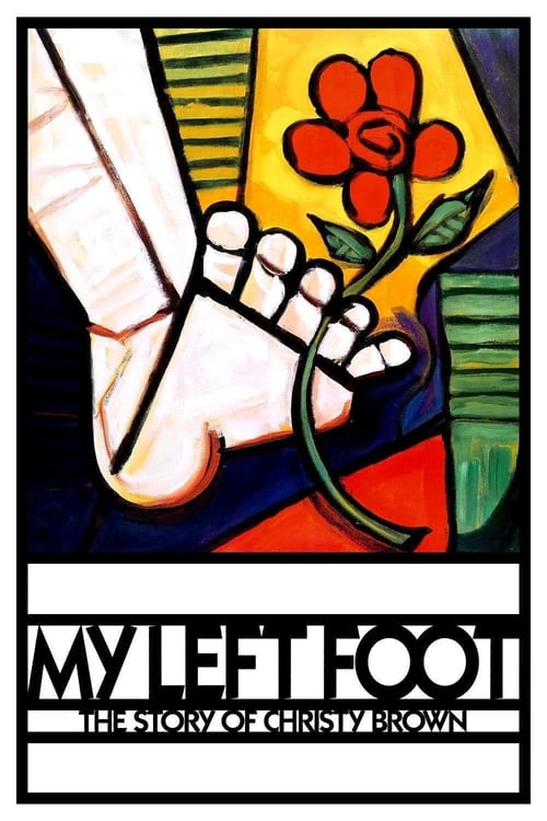 My Left Foot: The Story of Christy Brown - Movie Poster My Left Foot: The Story of Christy Brown - Movie Poster