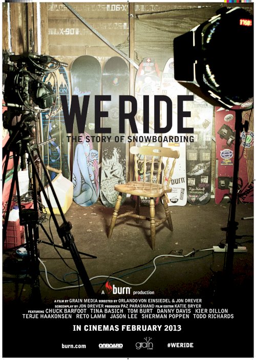 We Ride: The Story of Snowboarding - Movie Poster We Ride: The Story of Snowboarding - Movie Poster
