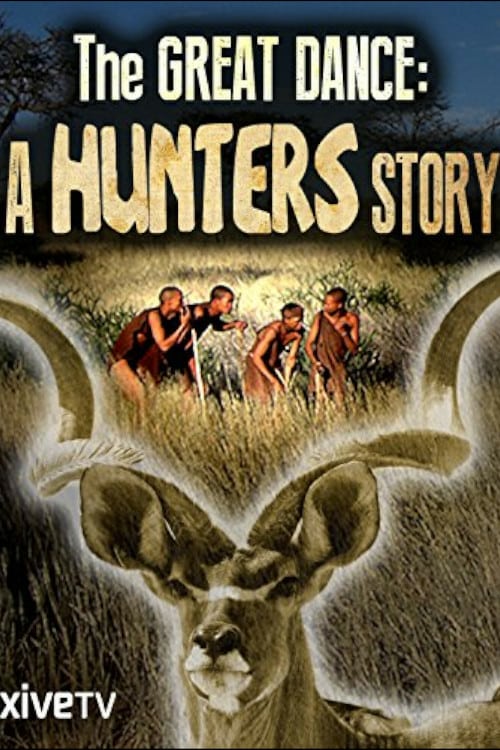 The Great Dance: A Hunter's Story - Movie Poster The Great Dance: A Hunter's Story - Movie Poster