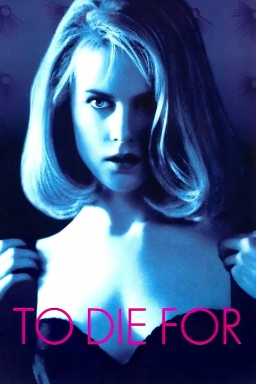 To Die For - Movie Poster To Die For - Movie Poster