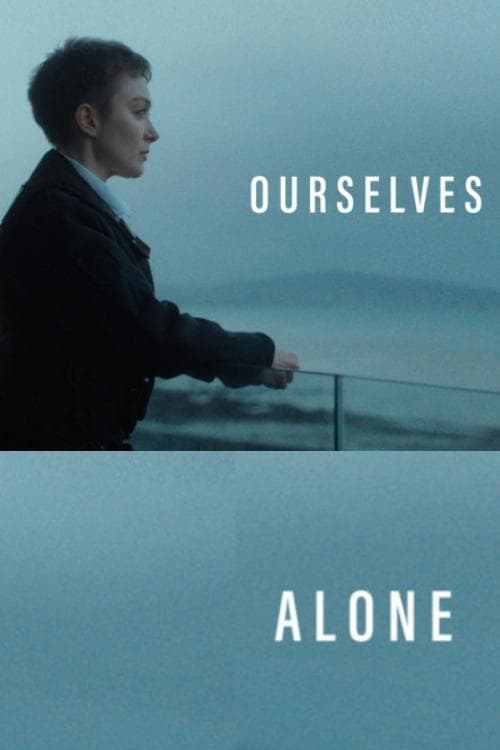 Ourselves Alone - Movie Poster Ourselves Alone - Movie Poster