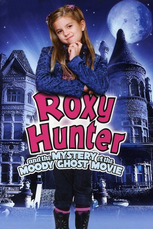 Roxy Hunter and the Mystery of the Moody Ghost - Movie Poster