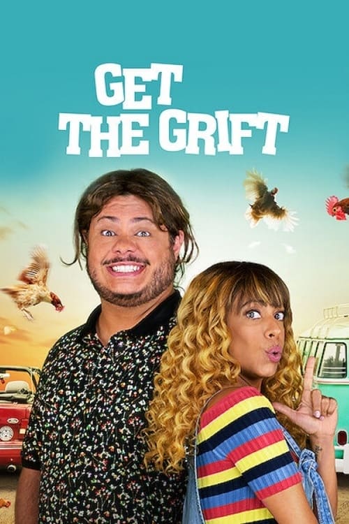 Get the Grift - Movie Poster Get the Grift - Movie Poster