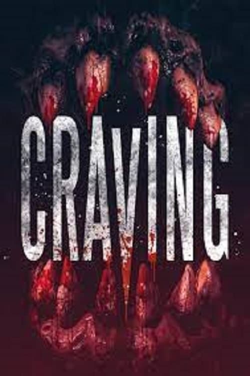 Craving - Movie Poster Craving - Movie Poster